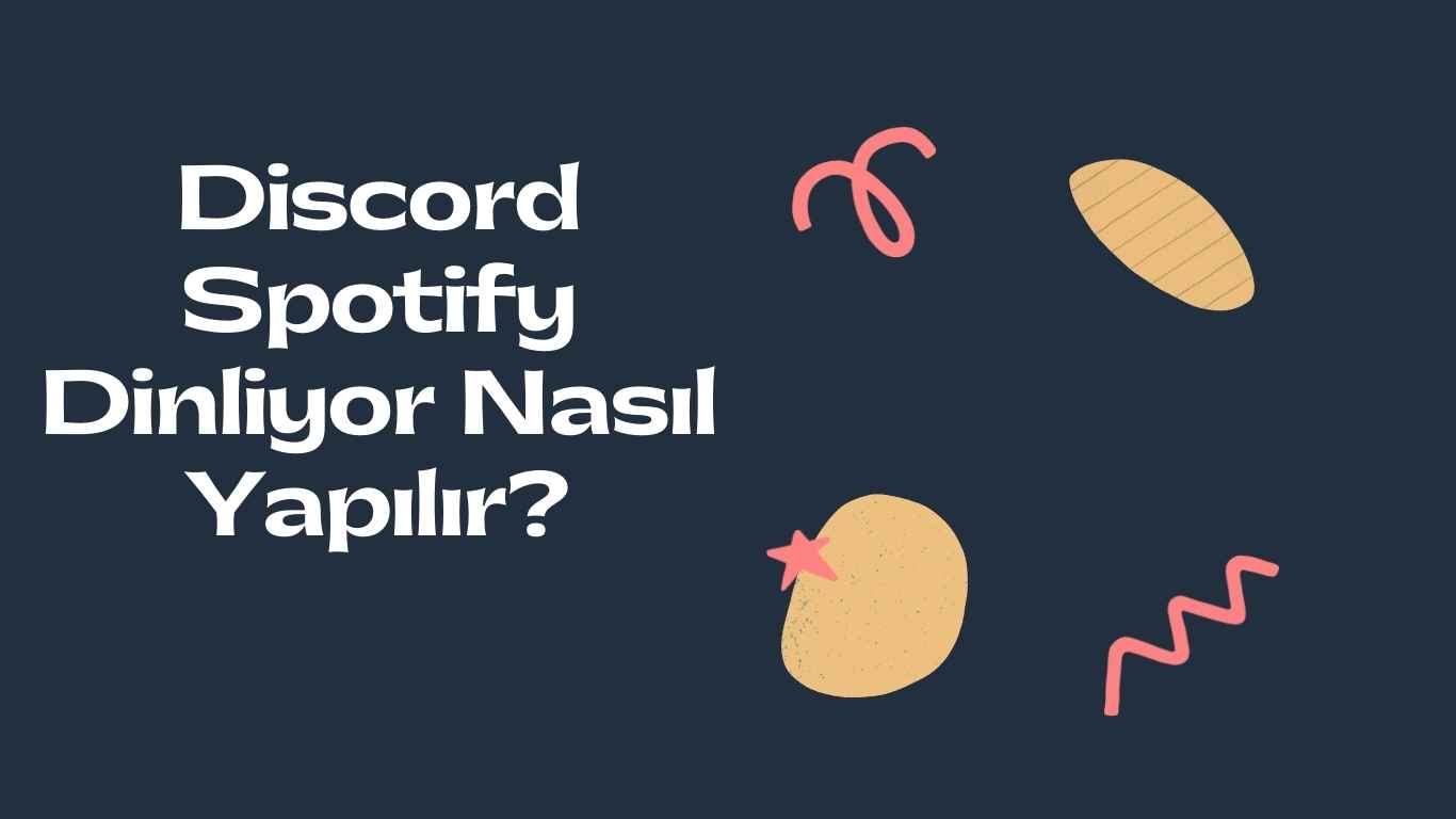 Discord Spotify Dinliyor Nasıl Yapılır?