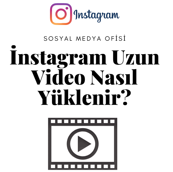 instagram video yükleme süresi kaç dakikadır ?